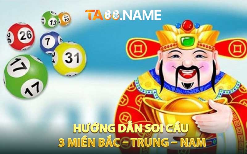 Hướng dẫn soi cầu 3 miền Bắc – Trung – Nam dễ thắng nhất cho bạn