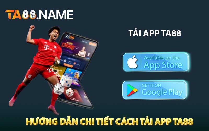 Hướng Dẫn Chi Tiết Cách Tải App TA88
